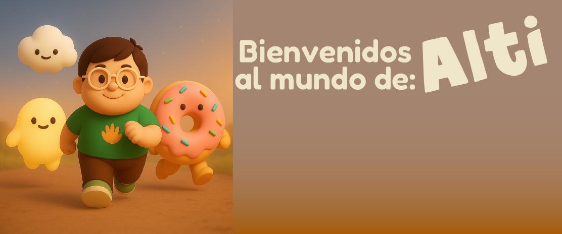 Bienvenidos al Mundo de Alti 